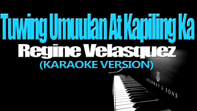 Tuwing Umuulan At Kapiling Ka - Regine Velasquez (Karaoke Version)