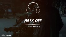 Mask Off New Song_Slowed and Reverb_Latest Punjabi Song_GK MuSic HuB