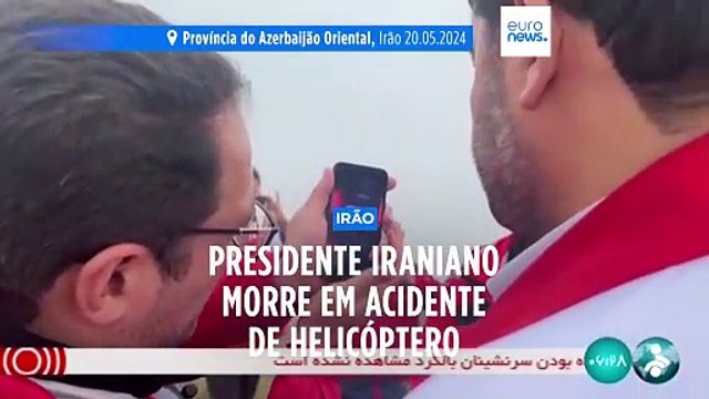 Presidente do Irão morre em acidente de helicóptero