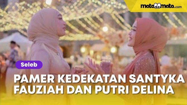 Pamer Kedekatan dengan Santyka Fauziah, Putri Delina Banjir Komentar: Baik Banget