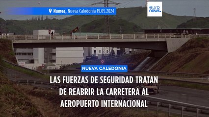 Las autoridades tratan de retomar el control de la autopista hacia el aeropuerto en Nueva Caledonia