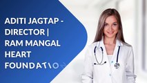 ADITI JAGTAP - DIRECTOR |  RAM MANGAL HEART FOUNDATION