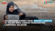 Selebgram Ummu Hani Mandi Lumpur di Jalan Raya Sindir Pemerintah Lampung Selatan