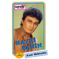 Hayri Şahin - Azat Mektubu