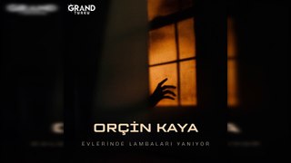 Orçin Kaya - Evlerinde Lambaları Yanıyor