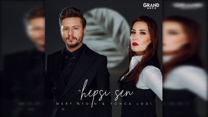 Mert Aydın & Yonca Lodi - Hepsi Sen