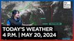 Today's Weather, 4 P.M. | May 20, 2024
