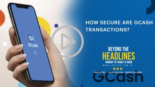 How secure are Gcash transactions?
