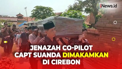 Jenazah Capt Suanda Co-Pilot Pesawat Jatuh di BSD Tiba di Cirebon untuk Diserahkan ke Keluarganya