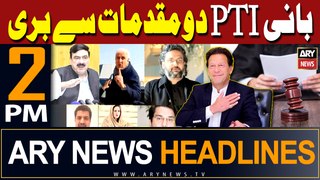 ARY News 2 PM Headlines | 20th May 2024 | PTI Leader got big relief!