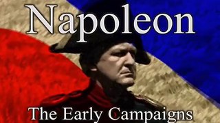 The History of Warfare : Napoleon - Early Campaigns 