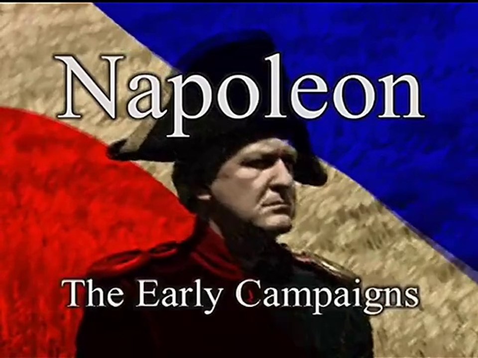 The History of Warfare : Napoleon - Early Campa...