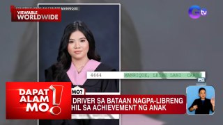 Tricycle driver sa Bataan, nagpa-libreng sakay dahil sa achievement ng anak | Dapat Alam Mo!