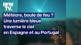 Météorite, boule de feu? Une lumière bleue aperçue dans le ciel entre l'Espagne et le Portugal