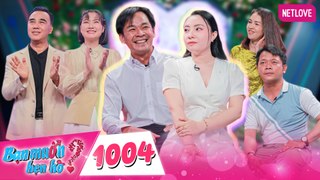 Bạn Muốn Hẹn Hò - Tập 1004