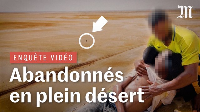 Abandonnés en plein désert : enquête sur le calvaire de milliers d'Africains