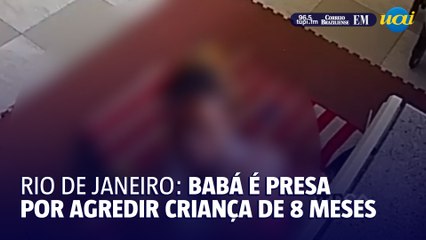 Babá é presa por agredir criança de 8 meses