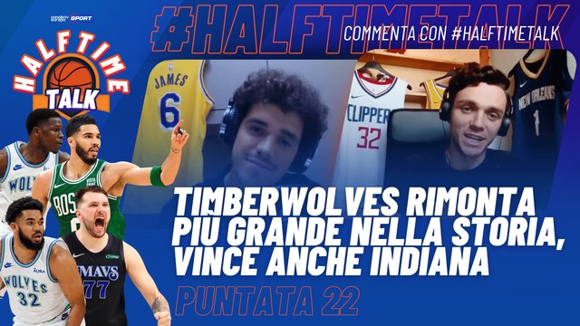 Halftime Talk | NBA Podcast - EP22 - Minnesota rimonta da -20 ed elimina Denver, vince anche Indiana