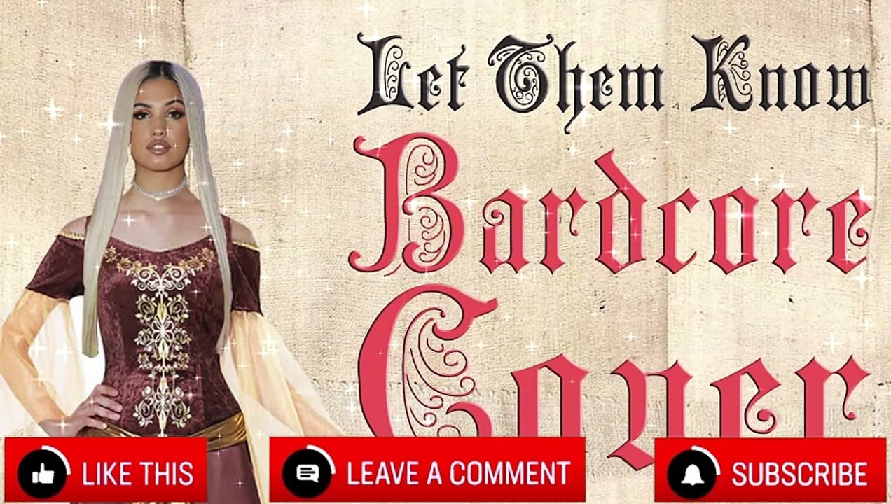 Let Them Know  (Medieval Parody Cover   Bardcore) Originally by Mabel