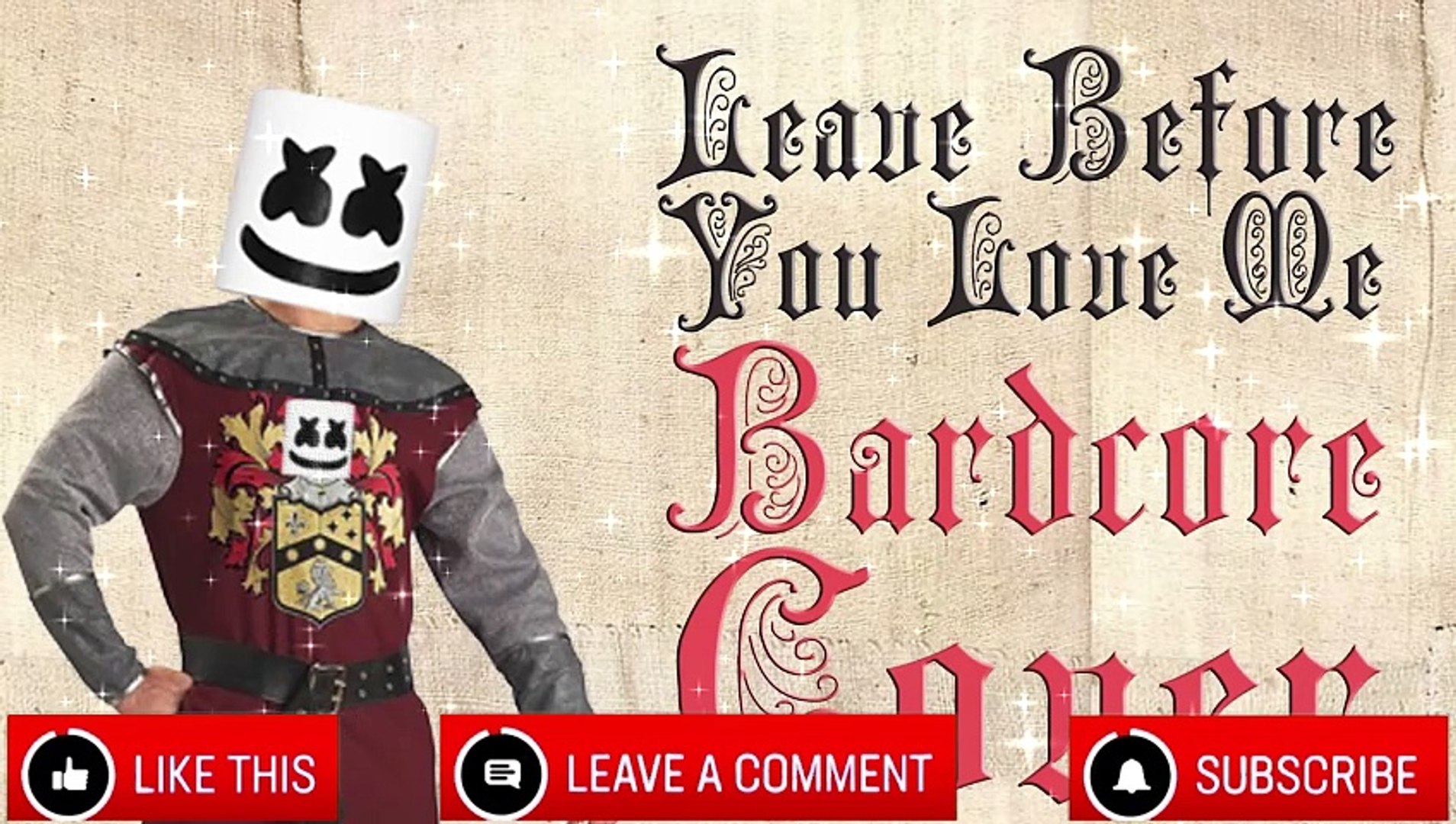 Leave Before You Love Me(Medieval Parody Cover   Bardcore)Originally by Jonas Brothers  & Marshm