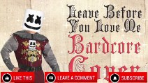 Leave Before You Love Me(Medieval Parody Cover   Bardcore)Originally by Jonas Brothers  & Marshmello