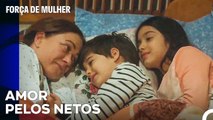 Hatice Dormia Com Os Seus Netos - Força de Mulher Episodio 39