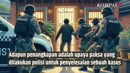 Tak Bisa Sewenang-wenang, Ini Cara Polisi Melakukan Penangkapan Tersangka Menurut  KUHAP | SINAU