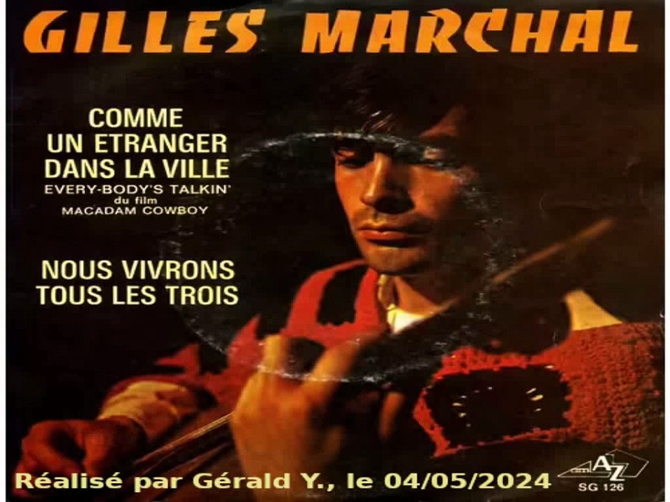 Gilles Marchal_Comme un étranger dans la ville (Every-body's talkin')(1969)karaoké