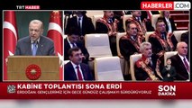 Cumhurbaşkanı Erdoğan'dan, Kabine Toplantısı sonrası yeni anayasa mesajı