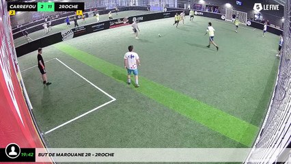 But de marouane 2r - 2roche