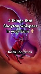 4 Things that Shitan Whispers in your Ears
