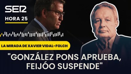 Xavier Vidal-Folch: "González Pons aprueba, Feijóo suspende"