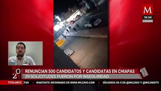 Cerca de 40 candidatos de Chiapas Unido han renunciado por intimidaciones