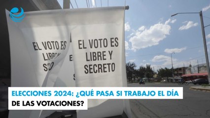 Elecciones 2024: ¿Qué pasa si trabajo el día de las votaciones?
