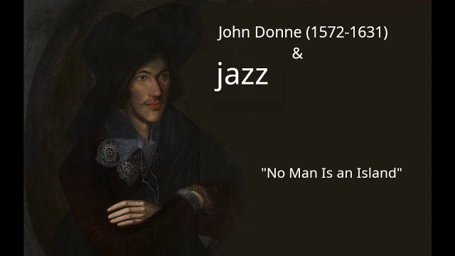 John Donne (1572-1631) & Jazz