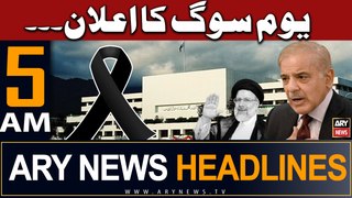 ARY News 5 AM Headlines 21st May 2024 | Mourning Day in Pakistan