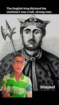 The English king Richard the Lionheart was a tall strong man
