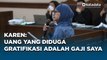 Eks Dirut Pertamina Karen Agustiawan Tegaskan Uang yang Diduga Gratifikasi adalah Gajinya