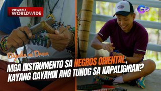 Mga instrumento sa Negros Oriental, kayang gayahin ang tunog sa kapaligiran? | Biyahe Ni Drew