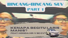 BincangBincang SUV Part 1 Featuring Honda HR-V