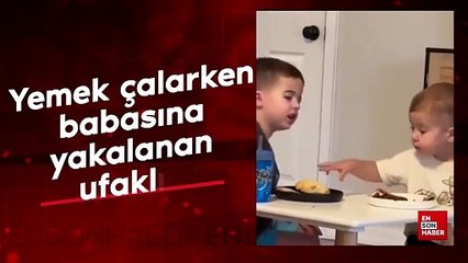 Abisinin yemeğini çalarken babasına yakalanan ufaklık