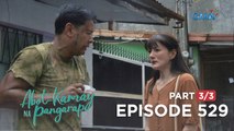 Abot Kamay Na Pangarap: Dating doktor, ngayon ay pulubi na! (Full Episode 529 - Part 3/3)