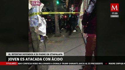 Joven es atacada con ácido tras intentar defender a su padre en CdMx