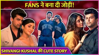 TV Couple Who Should Probably Date Shivangi Kushal Fans Ne Bana Di Jodi