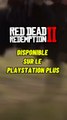 Red Dead Redemption 2 disponible sur le PS PLUS ! 