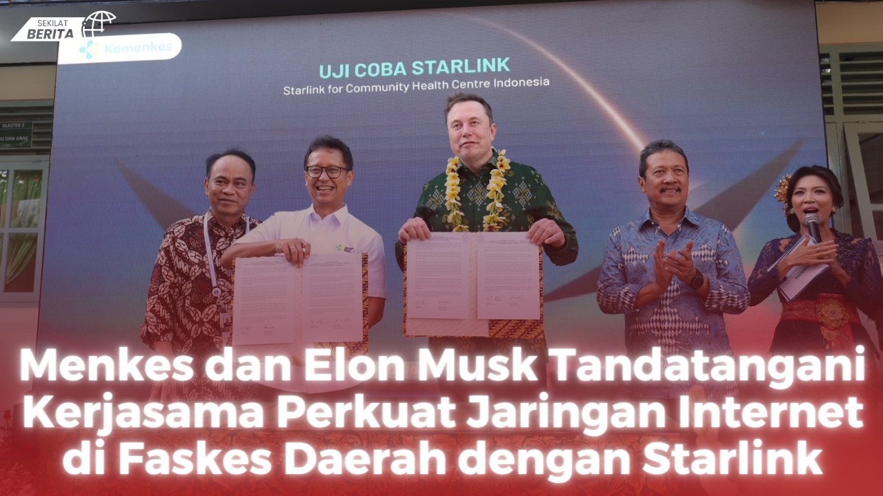 Menkes dan Elon Musk Tandatangani Kerjasama Perkuat Jaringan Internet di Faskes Daerah dengan Starlink