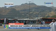 Makkah Siap Sambut Jemaah Calon Haji