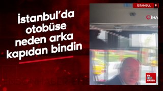 İstanbul'da otobüse neden arka kapıdan bindin tartışması