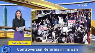 Controversial Political Reforms Divide Taiwan Legislature and Society