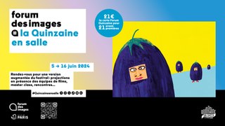 La Quinzaine en salle 2024 au Forum des images